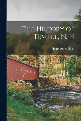 L'histoire de Temple, N. H - The History of Temple, N. H
