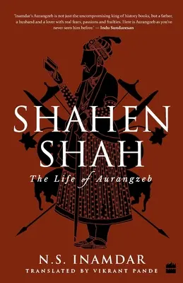 Shahenshah : la vie d'Aurangzeb - Shahenshah: The Life of Aurangzeb