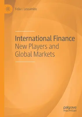 Finance internationale : Nouveaux acteurs et marchés mondiaux - International Finance: New Players and Global Markets