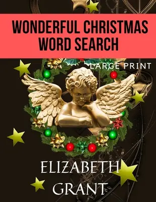 Merveilleuse recherche de mots de Noël : 28 puzzles amusants pour adultes et enfants (gros caractères) - Wonderful Christmas Word Search: 28 Fun Puzzles For Adults and Kids (Large Print)