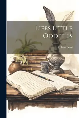 Les petites bizarreries de la vie - Lifes Little Oddities