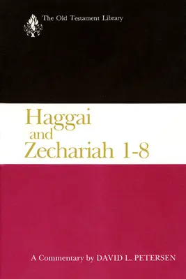 Aggée et Zacharie 1-8 : Commentaire - Haggai and Zechariah 1-8: A Commentary