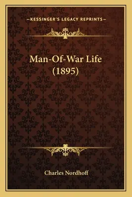 La vie de l'homme de guerre (1895) - Man-Of-War Life (1895)