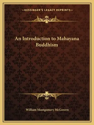 Introduction au bouddhisme mahayana - An Introduction to Mahayana Buddhism