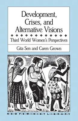 Développement, crises et visions alternatives : Perspectives des femmes du tiers monde - Development, Crises and Alternative Visions: Third World Women's Perspectives