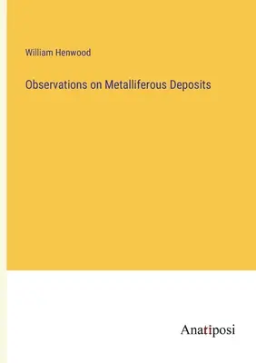 Observations sur les gisements métallifères - Observations on Metalliferous Deposits