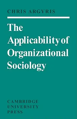 L'applicabilité de la sociologie des organisations - The Applicability of Organizational Sociology