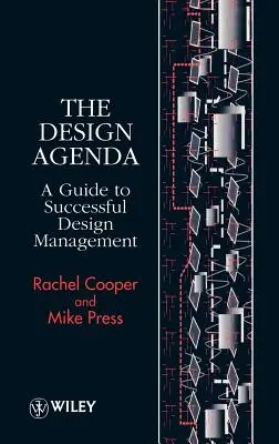 L'agenda de la conception : Un guide pour une gestion réussie de la conception - The Design Agenda: A Guide to Successful Design Management