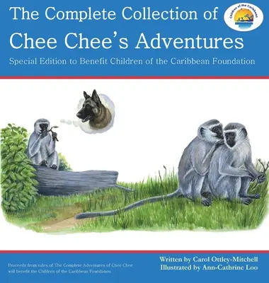 La collection complète des aventures de Chee Chee : Série d'aventures de Chee Chee - The Complete Collection of Chee Chee's Adventures: Chee Chee's Adventure Series