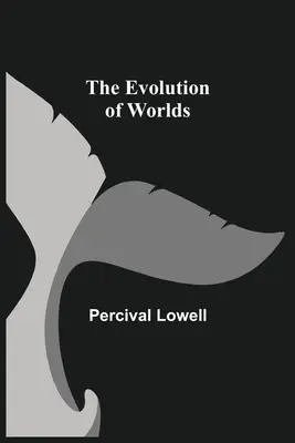 L'évolution des mondes - The Evolution of Worlds