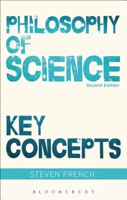Philosophie des sciences : Concepts clés - Philosophy of Science: Key Concepts