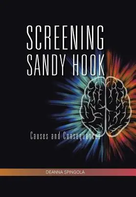 La projection de Sandy Hook : Causes et conséquences - Screening Sandy Hook: Causes and Consequences