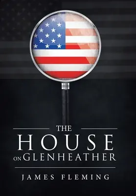 La maison de Glenheather - The House on Glenheather