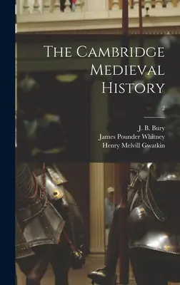 Histoire médiévale de Cambridge ; 2 - The Cambridge Medieval History; 2