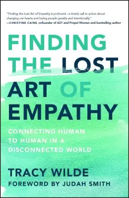 Retrouver l'art perdu de l'empathie : Se connecter d'humain à humain dans un monde déconnecté - Finding the Lost Art of Empathy: Connecting Human to Human in a Disconnected World