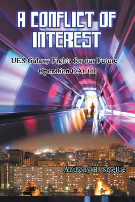 Un conflit d'intérêts : La galaxie UES se bat pour notre avenir - Opération OACOI - A Conflict of Interest: UES Galaxy Fights for our Future - Operation OACOI