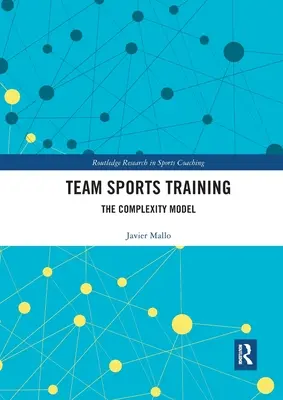 Entraînement aux sports d'équipe : Le modèle de la complexité - Team Sports Training: The Complexity Model