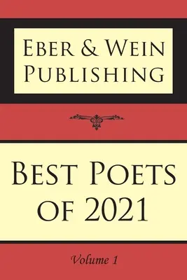 Les meilleurs poètes de 2021 : Vol. 1 - Best Poets of 2021: Vol. 1