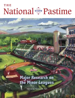 The National Pastime, 2022 : Recherches majeures sur les ligues mineures - The National Pastime, 2022: Major Research about the Minor Leagues