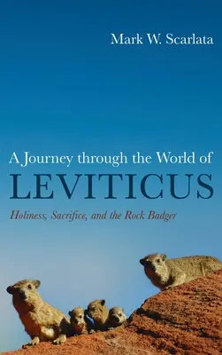 Un voyage dans le monde du Lévitique : La sainteté, le sacrifice et le blaireau de pierre - A Journey Through the World of Leviticus: Holiness, Sacrifice, and the Rock Badger