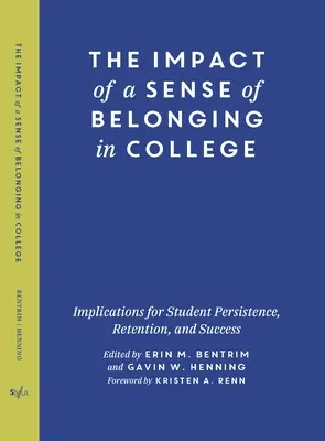 L'impact du sentiment d'appartenance à l'université : Implications pour la persévérance, la rétention et la réussite des étudiants - The Impact of a Sense of Belonging in College: Implications for Student Persistence, Retention, and Success