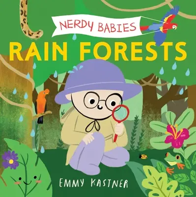 Les bébés intellos : Forêts tropicales - Nerdy Babies: Rain Forests