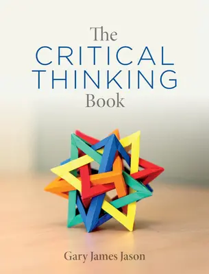 Le livre de la pensée critique - The Critical Thinking Book