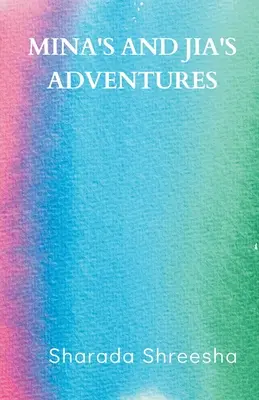 Les aventures de Mina et Jia - Mina's and Jia's adventures