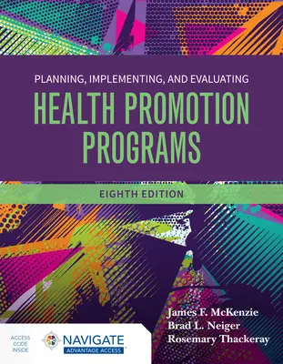 Planification, mise en œuvre et évaluation des programmes de promotion de la santé - Planning, Implementing and Evaluating Health Promotion Programs