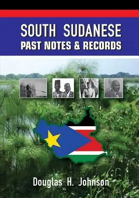 Sud-Soudanais Notes et archives du passé - South Sudanese Past Notes & Records