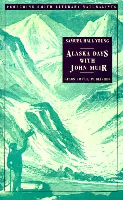 Jours d'Alaska avec John Muir - Alaska Days with John Muir
