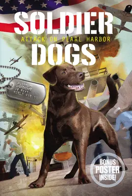 Soldier Dogs : Attaque de Pearl Harbor - Soldier Dogs: Attack on Pearl Harbor