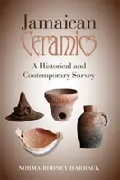 Céramique jamaïcaine : Une étude historique et contemporaine - Jamaican Ceramics: A Historical and Contemporary Survey