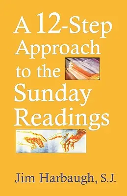 Une approche en 12 étapes des lectures dominicales - A 12-Step Approach to the Sunday Readings