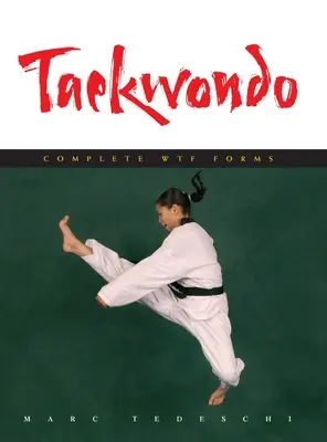 Taekwondo : Formes complètes du WTF - Taekwondo: Complete WTF Forms