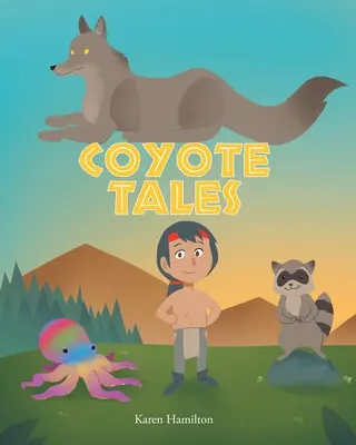 Histoires de coyotes - Coyote Tales