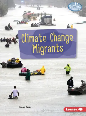 Les migrants du changement climatique - Climate Change Migrants