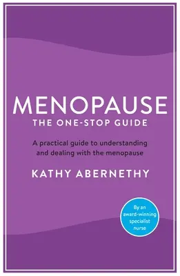 La ménopause : Le guide tout-en-un - Menopause: The One-Stop Guide