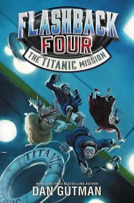 Flashback Four #2 : La mission Titanic - Flashback Four #2: The Titanic Mission