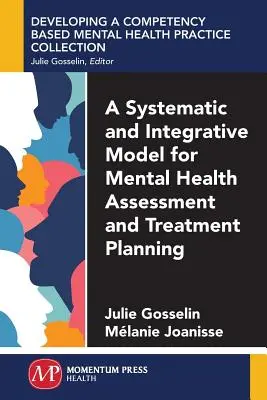 Un modèle systématique et intégratif pour l'évaluation de la santé mentale et la planification du traitement - A Systematic and Integrative Model for Mental Health Assessment and Treatment Planning