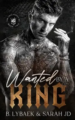 Recherché par un roi : Une romance MC sombre - Wanted by a King: A dark MC romance