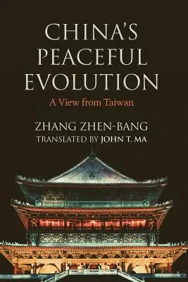 L'évolution pacifique de la Chine : Un point de vue de Taïwan - China's Peaceful Evolution: A View from Taiwan