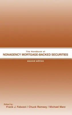 Le manuel des titres adossés à des créances hypothécaires non garantis par une agence - The Handbook of Nonagency Mortgage-Backed Securities