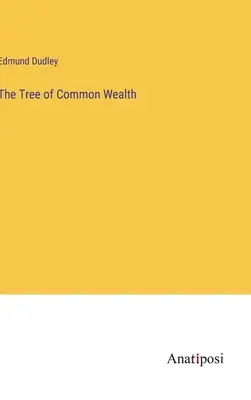 L'arbre de la richesse commune - The Tree of Common Wealth