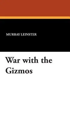 La guerre avec les gadgets - War with the Gizmos