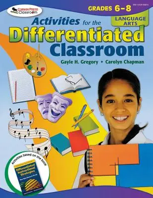 Activités pour la classe différenciée : Arts du langage, de la 6e à la 8e année - Activities for the Differentiated Classroom: Language Arts, Grades 6-8