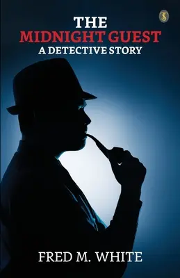 L'invité de minuit Une histoire de détective - The Midnight Guest A Detective Story