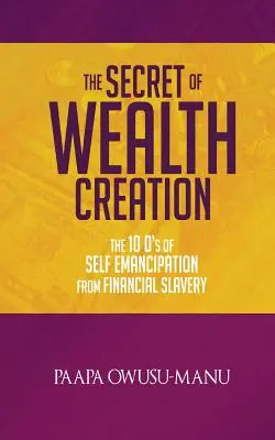 Le secret de la création de richesse - The Secret of Wealth Creation