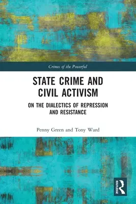 Criminalité d'État et activisme civil : La dialectique de la répression et de la résistance - State Crime and Civil Activism: On the Dialectics of Repression and Resistance