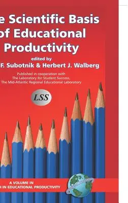 Les bases scientifiques de la productivité éducative (Hc) - The Scientific Basis of Educational Productivity (Hc)